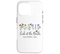 Look at The Birds Air Scripture Matthew 6:26 Bible Verse God Coque pour iPhone 16 Pro