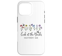 Look at The Birds Air Scripture Matthew 6:26 Bible Verse God Coque pour iPhone 16 Pro Max