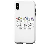 Look at The Birds Air Scripture Matthew 6:26 Bible Verse God Coque pour iPhone XS Max