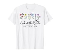 Look at The Birds Air Scripture Matthew 6:26 Bible Verse God T-Shirt