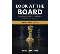 LOOK AT THE BOARD: Coping Strategies for What You Didn’t Choose
