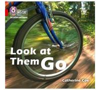Look at Them Go by Catherine Coe Catherine Coe, Collins Big Cat (Auteur)