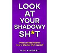 Look at your Shadowy Sh*t: What is Shadow Work & How to Shadow Work Yourself