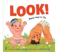 Look Babies Head to Toe by Robie H. Harris Robie H. Harris (Auteur)