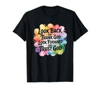 Look Back and Thank God Look Forward and Trust God T-Shirt Graphique avec Valeur