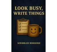 Look Busy, Write Things: A checklist for your pretend productivity