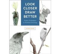 Look Closer Draw Better by Kateri Ewing Unknown (Auteur)
