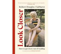Look Closer: How to Get More Out of Reading