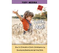 Look, Dad! Fifth Year of Life: Guide to developing reading and writing skills as essential tools for human growth
