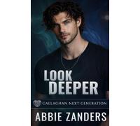 Look Deeper: A Callaghan Next Generation Novel