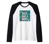 Look Festif Coquin avec ce Deck The Halls Hard Manche Raglan