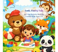 Look, Find & Talk: An I Spy Activity Book for Curious Kids Ages 3-6