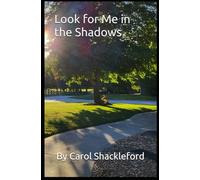 Look for Me in the Shadows