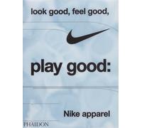 Look good, feel good, play good: Nike apparel
