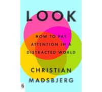 Look: How to Pay Attention in a Distracted World by Madsbjerg, Christian NEUF