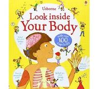 Look Inside Your Body (Look Inside Board Books): 1