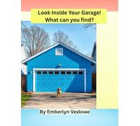 Look Inside Your Garage! What can you find?