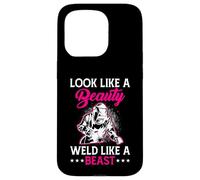 Look Like A Beauty Weld Like A Beast Coque pour iPhone 15 Pro