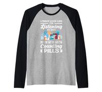 Look Like I'm Listening Counting Pills Pharmacien Pharmacie Manche Raglan