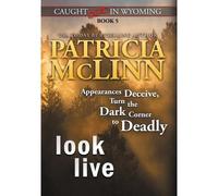Look Live (Caught Dead In Wyoming, Book 5)