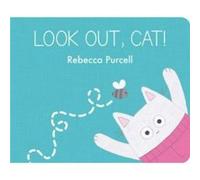 Look Out Cat by Rebecca Purcell Rebecca Purcell (Auteur)