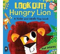 Look Out Hungry Lion by Paul Delaney Paul Delaney (Auteur)