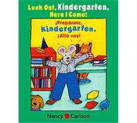 Look Out Kindergarten, Here I Come!/Preparate, Kindergarten! Alla Voy Nancy Carlson, Teresa Mlawer (Auteur)