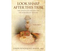 Look Sharp After This Tribe Volume 1: The Dixons of Virginia on the Borders of History