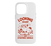 Look Sharp and Staying Single Sassy Anti Valentine Coque pour iPhone 14 Pro Max