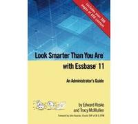 Look Smarter Than You Are with Essbase 11: An Administrator's Guide - [Version Originale] Edward Roske, Tracy Mcmullen (Auteur)