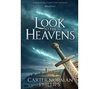 Look To The Heavens: A Medieval Christian Fantasy (Eifion)