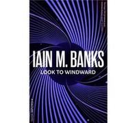 Look To Windward - Iain M. Banks - Little Brown Book Group - Livre en Anglais - Paperback Iain M. BanksIain M. Banks (Auteur)