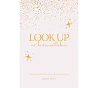Look Up: A 90-day Faith and Goal-setting Journal