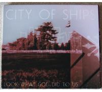 City of Ships - Look What God Did to Us [Import]