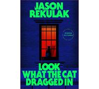 Look What the Cat Dragged In - Jason Rekulak - Sphere - ebook (ePub) - Livre