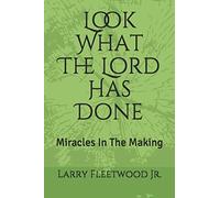 Look What The Lord Has Done: Miracles In The Making: 3 (My Life In The Fishbowl)