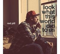 Look What This World Did To Us by Red Pill
