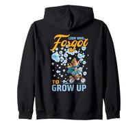 Look who forgot to grow up Sweat à Capuche