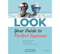 LOOK - Your Guide to Perfect Eyewear