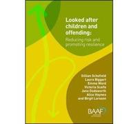 Looked After Children and Offending: Reducing Risk and Promoting Resilience - [Version Originale] Inconnu (Auteur)