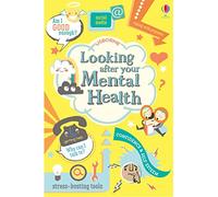 Looking After Your Mental Health: 1 (Usborne Life Skills)