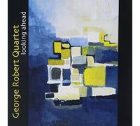 Looking Ahead by George Quartet Robert (2002-09-03)