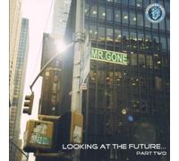 Looking at the Future Part Two by Mr. Gone