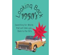 Looking Back 1950's: Searching for words that will take you back to the "50s