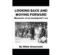 Looking Back And Moving Forward: Memories Of An Immigrant's Son