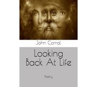 Looking Back At Life: Poetry