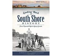 Looking Back At South Shore History