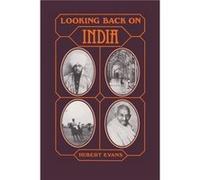 Looking Back on India by Hubert Evans Hubert Evans (Auteur)
