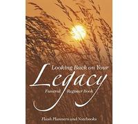 Looking Back On Your Legacy: Funeral Register Book