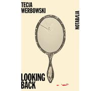 Looking back - Tecia Werbowski - Noir Sur Blanc - broché - Roman